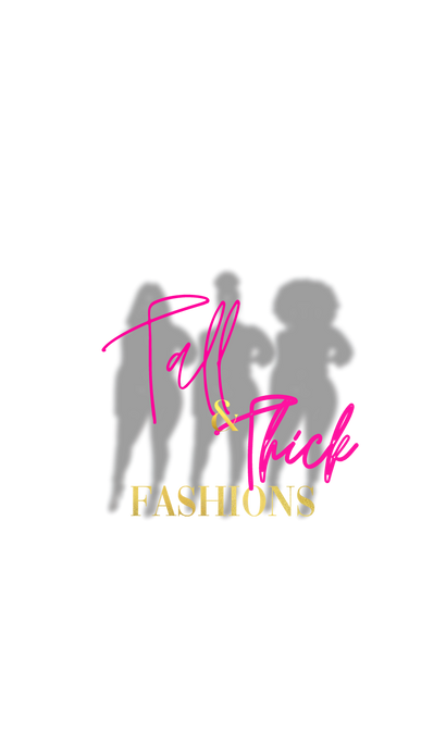 Tall and Thick Fashions